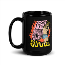 Load image into Gallery viewer, Forgive Me Mug